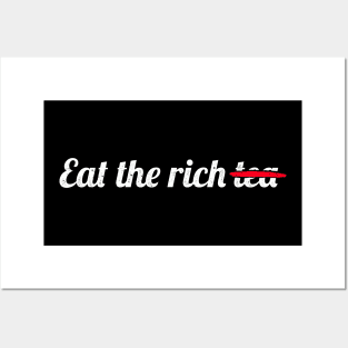 Eat the Rich Tea - White text Posters and Art